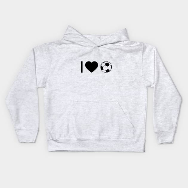 I Love Football Kids Hoodie by InspireSoccer